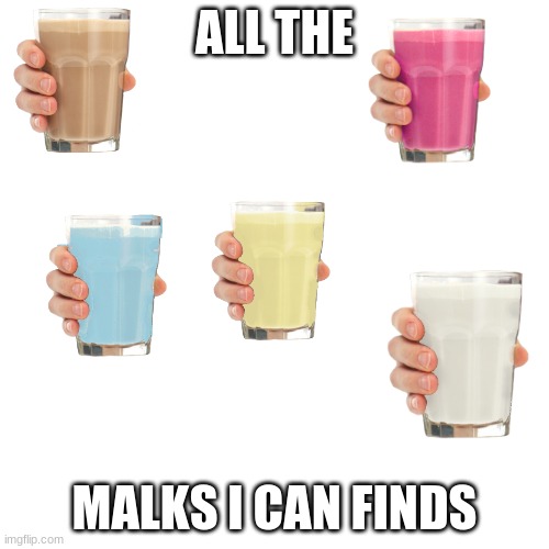 Blank Transparent Square Meme | ALL THE; MALKS I CAN FINDS | image tagged in memes,blank transparent square | made w/ Imgflip meme maker