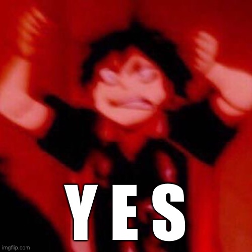 y e s | Y E S | image tagged in y e s | made w/ Imgflip meme maker