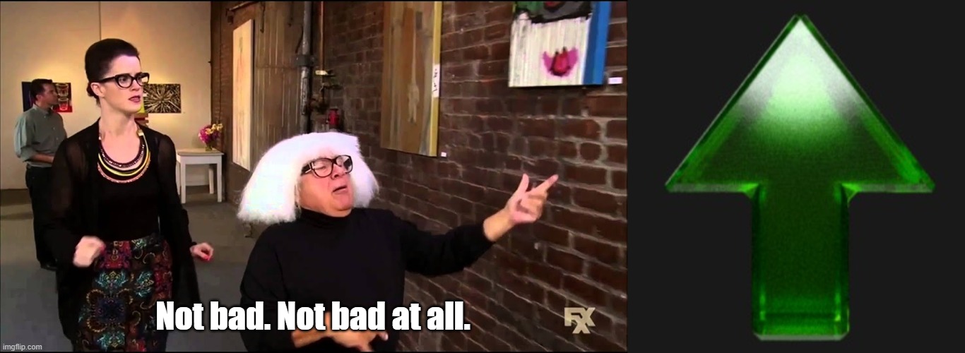 Not bad. Not bad at all. | image tagged in danny devito explains art,upvote | made w/ Imgflip meme maker