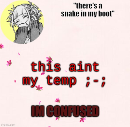 ua_worm announcement | this aint my temp ;-;; IM CONFUSED | image tagged in ua_worm announcement | made w/ Imgflip meme maker