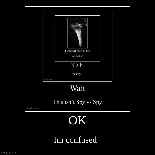 image tagged in funny,demotivationals | made w/ Imgflip demotivational maker