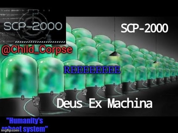Child_Corpse's 2000 template | REEEEEEEE | image tagged in child_corpse's 2000 template | made w/ Imgflip meme maker