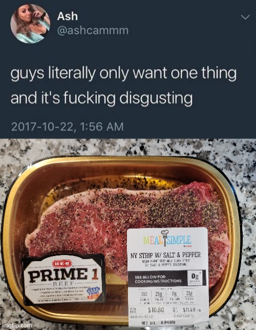 Image Tagged In Guys Literally Only Want One Thing And Its Fucking Disgusting Imgflip 3132