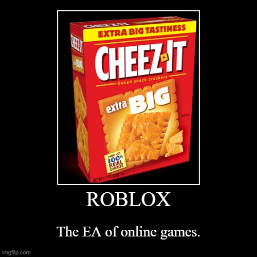 Prepare your wallets! | image tagged in funny,demotivationals,memes,gaming,roblox,ea | made w/ Imgflip demotivational maker