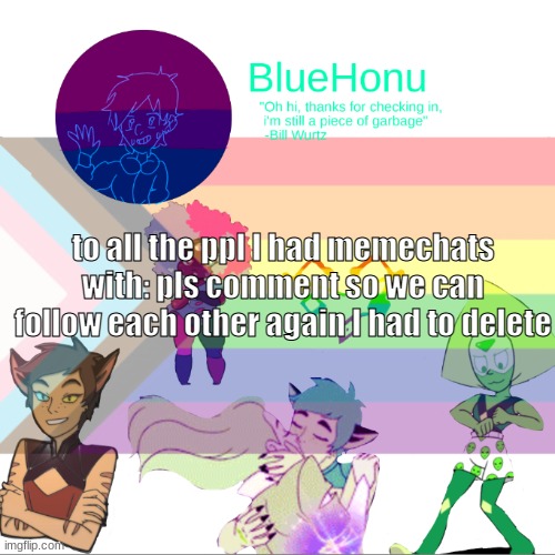 Bluehonu announcement temp 2.0 | to all the ppl I had memechats with: pls comment so we can follow each other again I had to delete | image tagged in bluehonu announcement temp 2 0 | made w/ Imgflip meme maker