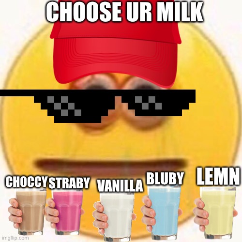 CHOOSE UR MILK FOR FREE | CHOOSE UR MILK; CHOCCY; LEMN; STRABY; BLUBY; VANILLA | image tagged in cursed image | made w/ Imgflip meme maker