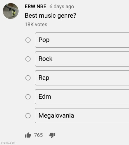 i pick megalovania lmao | image tagged in memes,hmmm,polls,music | made w/ Imgflip meme maker