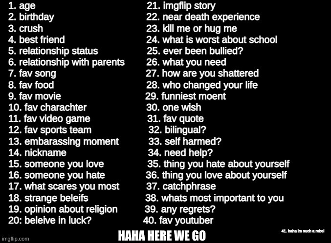 Ask me :P | HAHA HERE WE GO | made w/ Imgflip meme maker