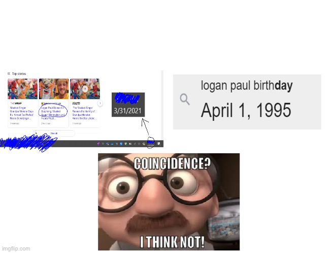 Logan Paul masked singer conspiracy | image tagged in logan paul,conspiracy,unmasked | made w/ Imgflip meme maker