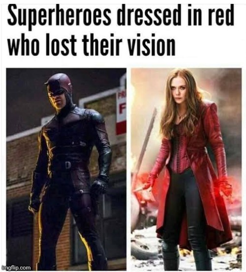 People who lost there vision | image tagged in funny,super heroes,funny memes | made w/ Imgflip meme maker