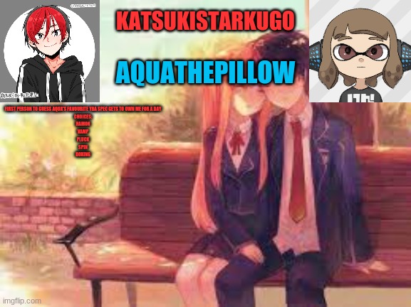 KatsukiStarkugoXAquathepillow | FIRST PERSON TO GUESS AQUA'S FAVOURITE YBA SPEC GETS TO OWN ME FOR A DAY
CHOICES:
HAMON
VAMP
PLUCK
SPIN
BOXING | image tagged in katsukistarkugoxaquathepillow | made w/ Imgflip meme maker