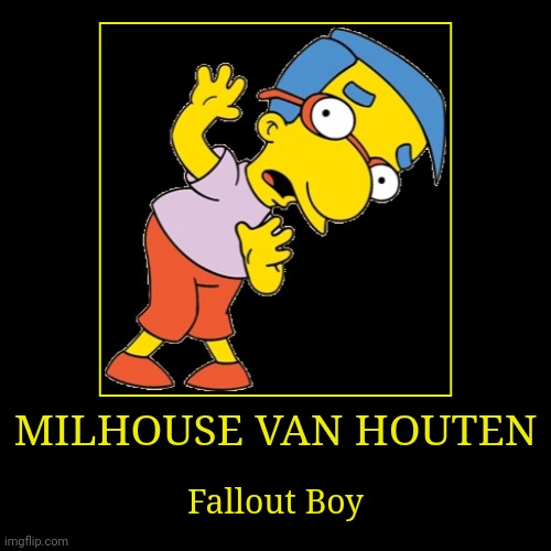 Milhouse Van Houten | image tagged in demotivationals,the simpsons,milhouse | made w/ Imgflip demotivational maker