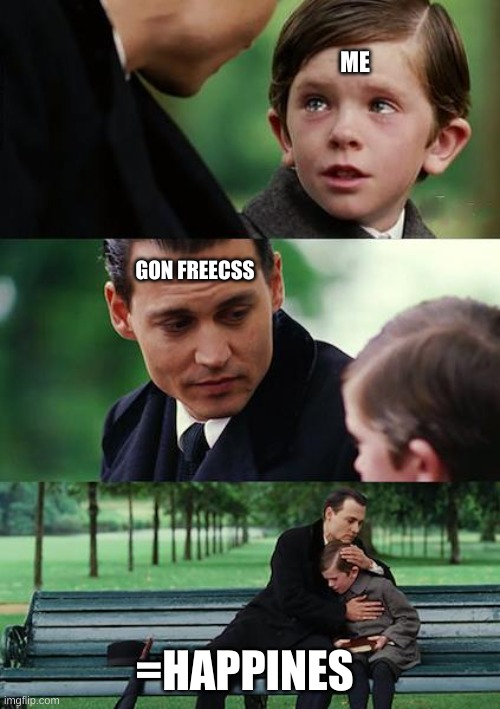 Finding Neverland Meme | ME; GON FREECSS; =HAPPINESS | made w/ Imgflip meme maker