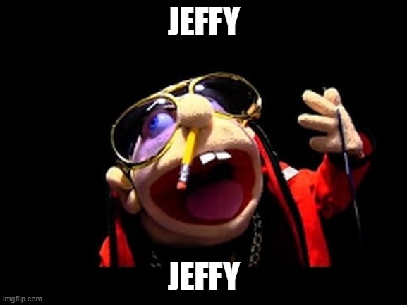 Jeffy the rapper | JEFFY; JEFFY | image tagged in jeffy the rapper,jeffy,memes,dank memes,funny memes,funny | made w/ Imgflip meme maker