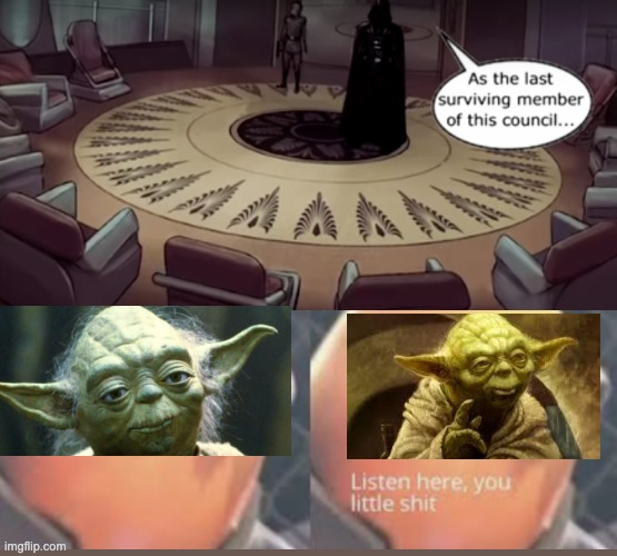 image tagged in yoda,listen here you little | made w/ Imgflip meme maker