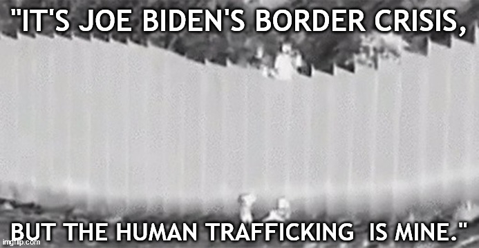 Joe's Meat Market and Pharmaceuticals. All ages served, low prices guaranteed. | "IT'S JOE BIDEN'S BORDER CRISIS, BUT THE HUMAN TRAFFICKING  IS MINE." | image tagged in joe biden,border,border wall,human rights,illegal immigration | made w/ Imgflip meme maker