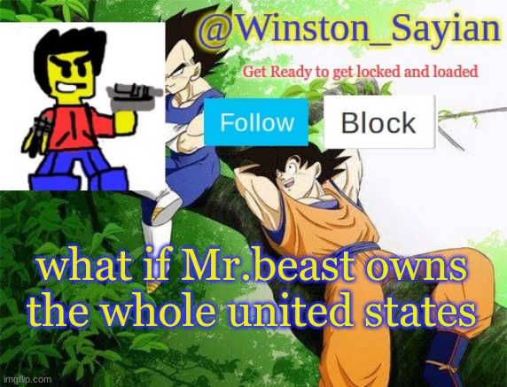 Winston's new template | what if Mr.beast owns the whole united states | image tagged in winston's new template | made w/ Imgflip meme maker