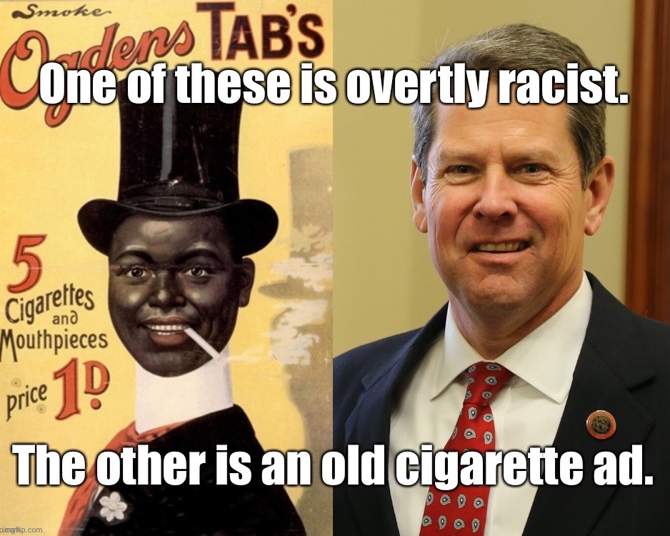 Georgia Governor Brian Kemp is a racist | image tagged in brian kemp,racism | made w/ Imgflip meme maker