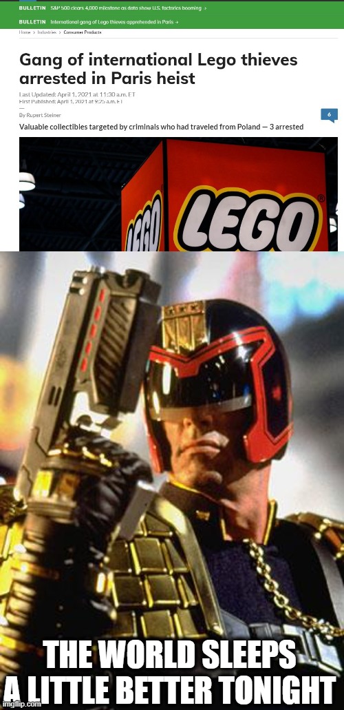 Some crimes are too unspeakable. | THE WORLD SLEEPS A LITTLE BETTER TONIGHT | image tagged in judge dredd,fun,memes,lego,crime | made w/ Imgflip meme maker