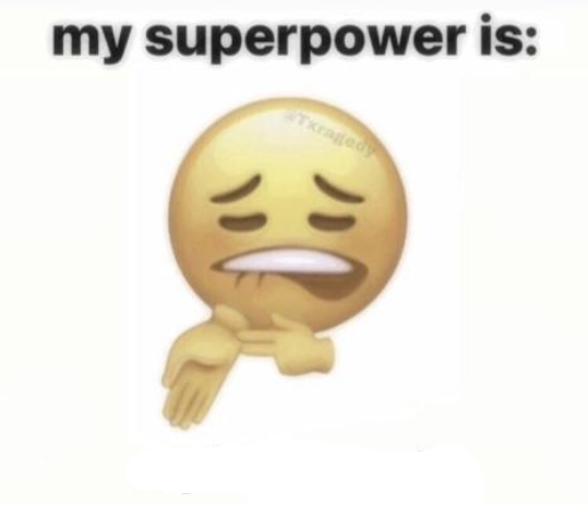 High Quality my superpowers is: Blank Meme Template