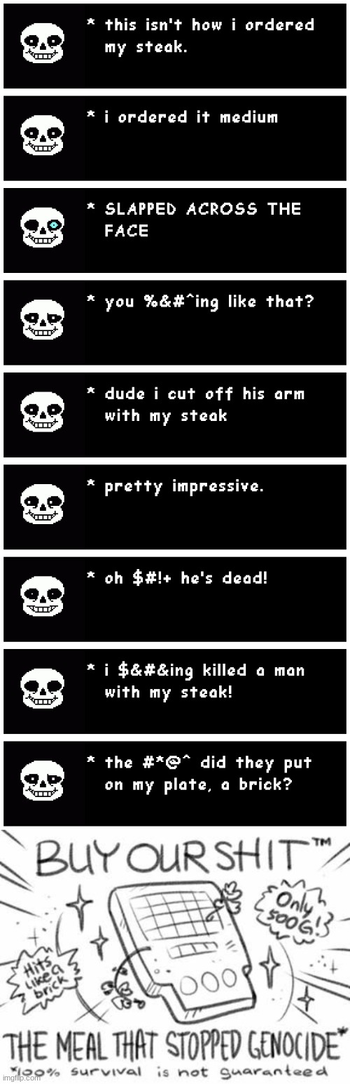 Dangerous steak | image tagged in funny memes,funny,undertale,memes | made w/ Imgflip meme maker
