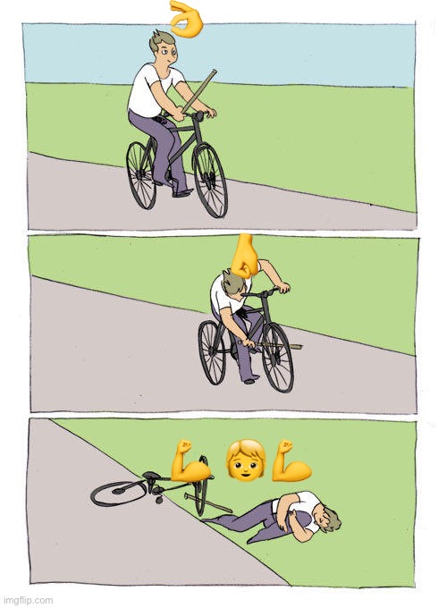 Bike Fall | 👌; 🤛; 💪 🧒💪 | image tagged in memes,bike fall | made w/ Imgflip meme maker