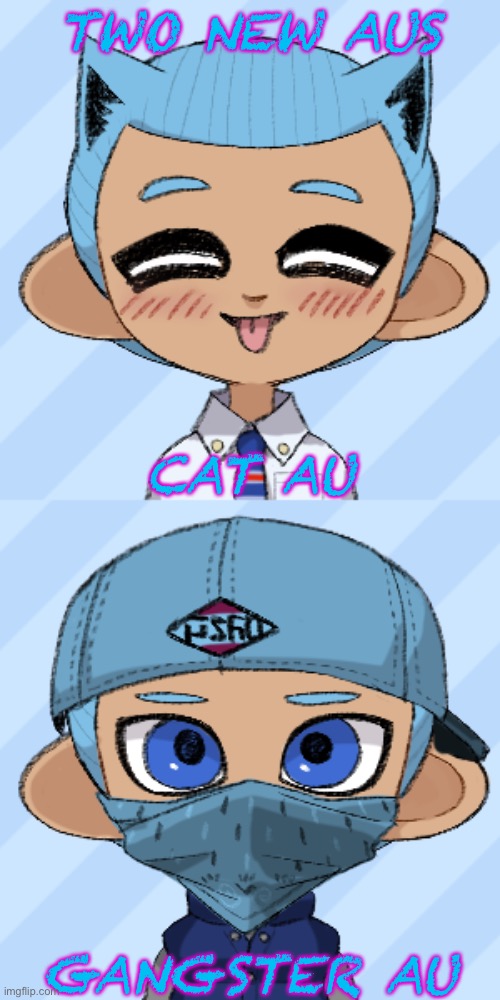 Aus | TWO NEW AUS; CAT AU; GANGSTER AU | made w/ Imgflip meme maker