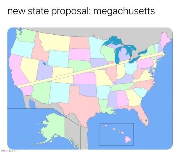 Megachussetts means we could build a single-state, coast-to-coast rail that connects Boston, Chicago, Denver, and Santa Barbara. | image tagged in megachussets,massachusetts,i like trains,trains,train,repost | made w/ Imgflip meme maker