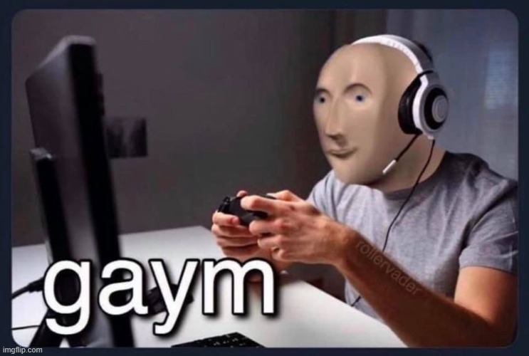 Meme man gaym | image tagged in meme man gaym | made w/ Imgflip meme maker