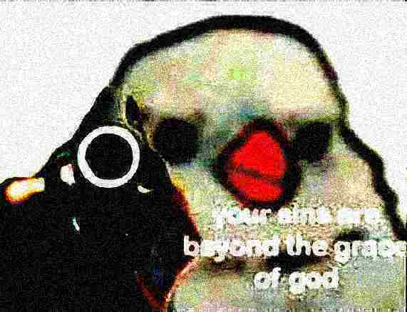 Your sins are beyond the grace of God deep-fried 3 Blank Meme Template