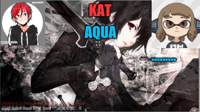 katxaqua | ......... | image tagged in katxaqua | made w/ Imgflip meme maker