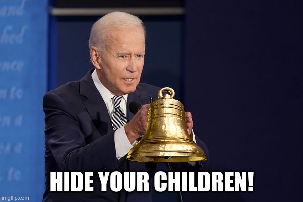 Joe Biden hands | HIDE YOUR CHILDREN! | image tagged in joe biden hands | made w/ Imgflip meme maker