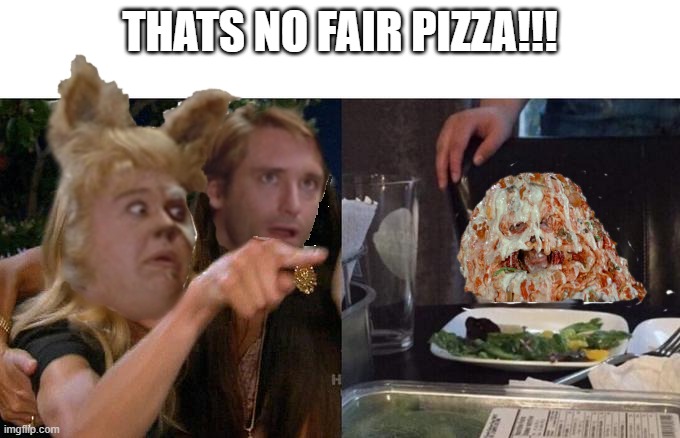 Barf and Lonestar yelling at pizza | THATS NO FAIR PIZZA!!! | image tagged in spaceballs | made w/ Imgflip meme maker