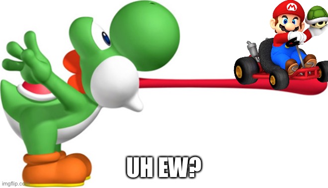 Yoshi’s tongue is a green shell? | UH EW? | image tagged in yoshi | made w/ Imgflip meme maker