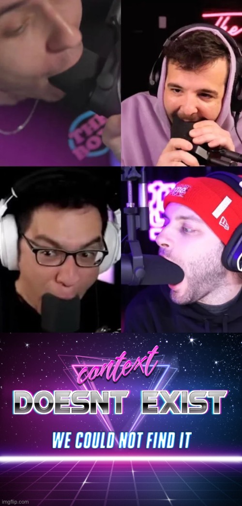 image tagged in context doesnt exist | made w/ Imgflip meme maker