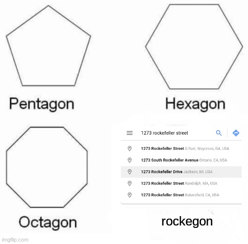 Pentagon Hexagon Octagon | rockegon | image tagged in memes,pentagon hexagon octagon | made w/ Imgflip meme maker