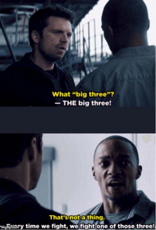 Who are your big three? | image tagged in the big three,new | made w/ Imgflip meme maker