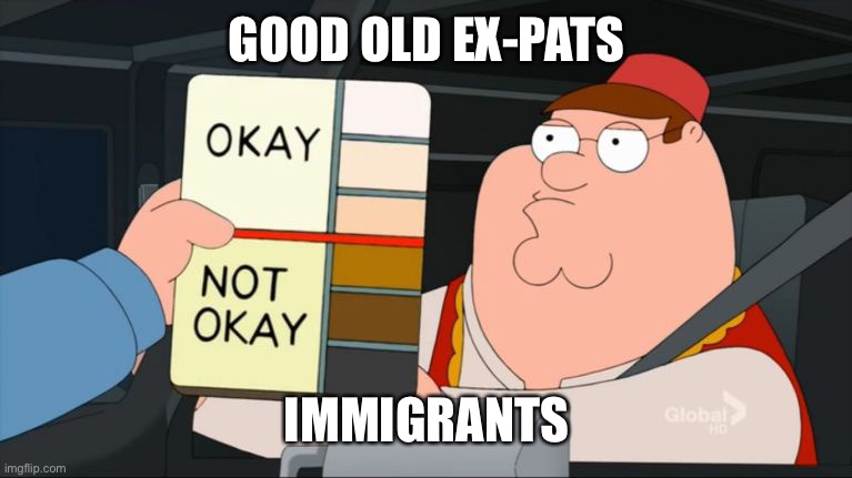 peter griffin color chart | GOOD OLD EX-PATS; IMMIGRANTS | image tagged in peter griffin color chart | made w/ Imgflip meme maker