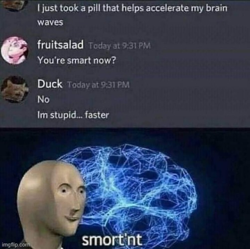 smort'nt | image tagged in smort,repost | made w/ Imgflip meme maker