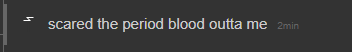 scared the period blood outta me Blank Meme Template