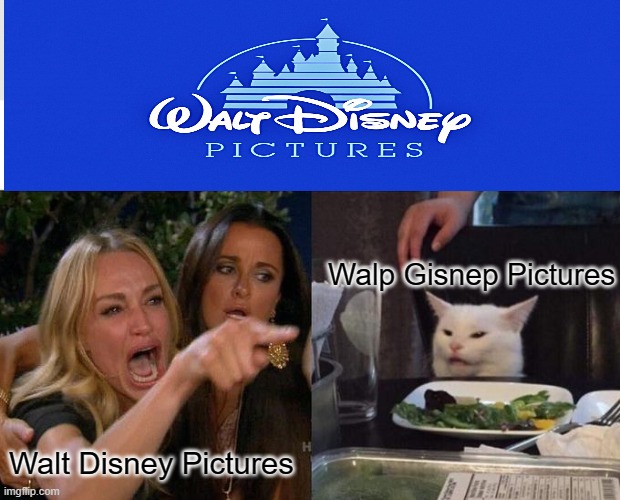 "Walp Gisnep" | Walp Gisnep Pictures; Walt Disney Pictures | image tagged in memes,woman yelling at cat,cat,cute cat | made w/ Imgflip meme maker