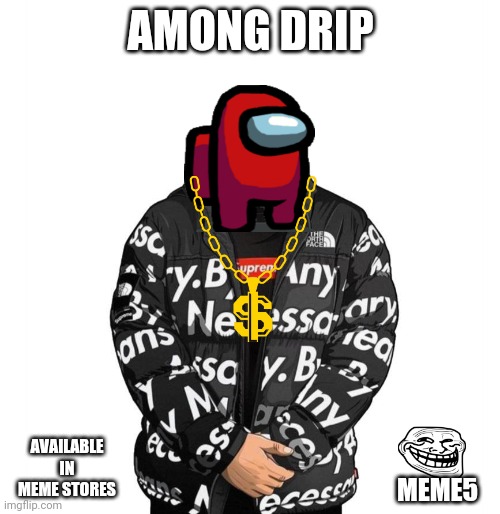 Among Us Drip (Meme)