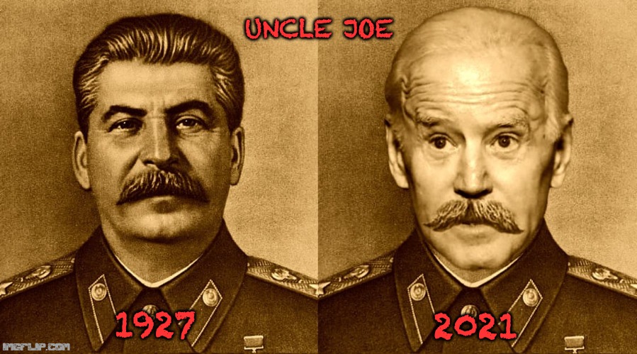 Despots, History Repeating Itself | UNCLE JOE; 1927; 2021 | image tagged in stalin,joe biden,marxism,communism,socialists | made w/ Imgflip meme maker