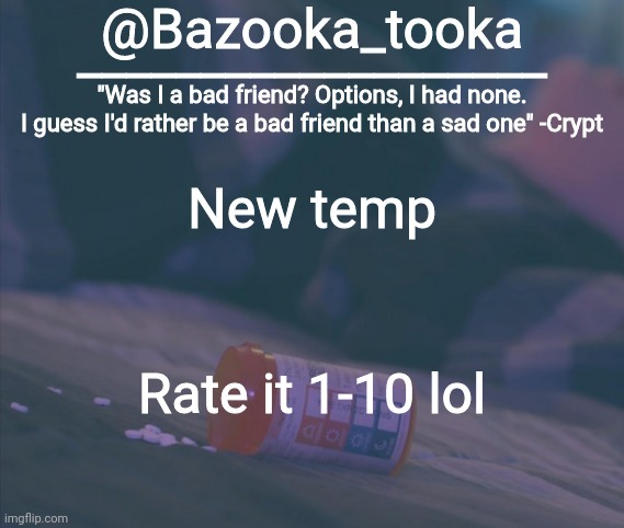 Bazooka's Bad Friend Crypt Template | New temp; Rate it 1-10 lol | image tagged in bazooka's bad friend crypt template | made w/ Imgflip meme maker