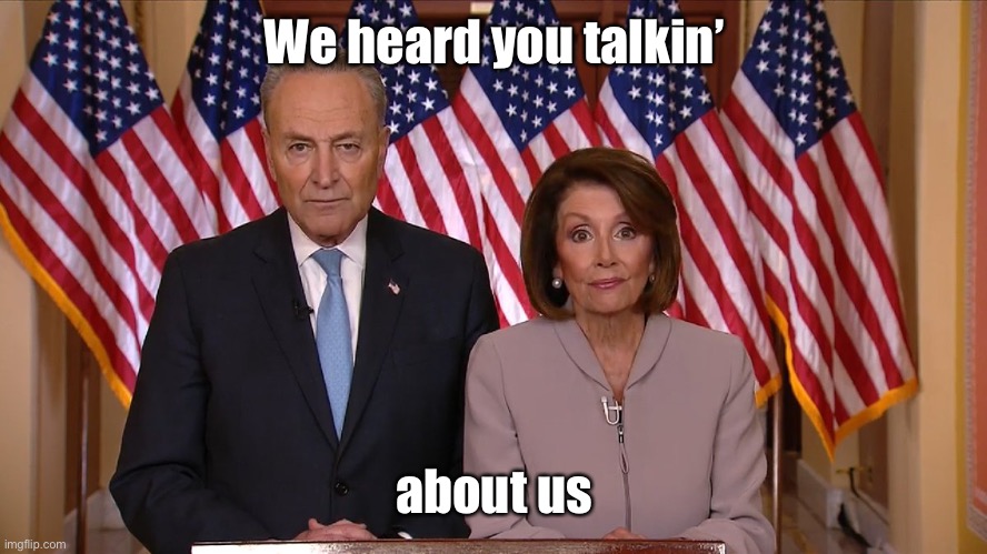 Chuck and Nancy | We heard you talkin’ about us | image tagged in chuck and nancy | made w/ Imgflip meme maker