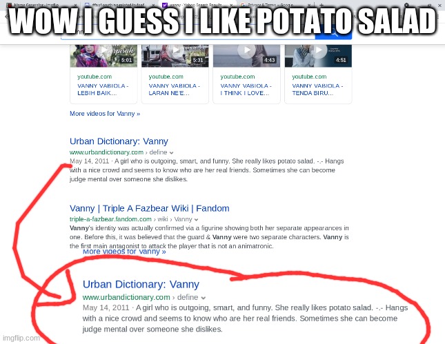wow | WOW I GUESS I LIKE POTATO SALAD | image tagged in fnaf | made w/ Imgflip meme maker