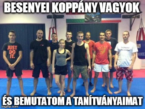 BESENYEI KOPPÃNY VAGYOK  Ã‰S BEMUTATOM A TANÃTVÃNYAIMAT | image tagged in kopi | made w/ Imgflip meme maker