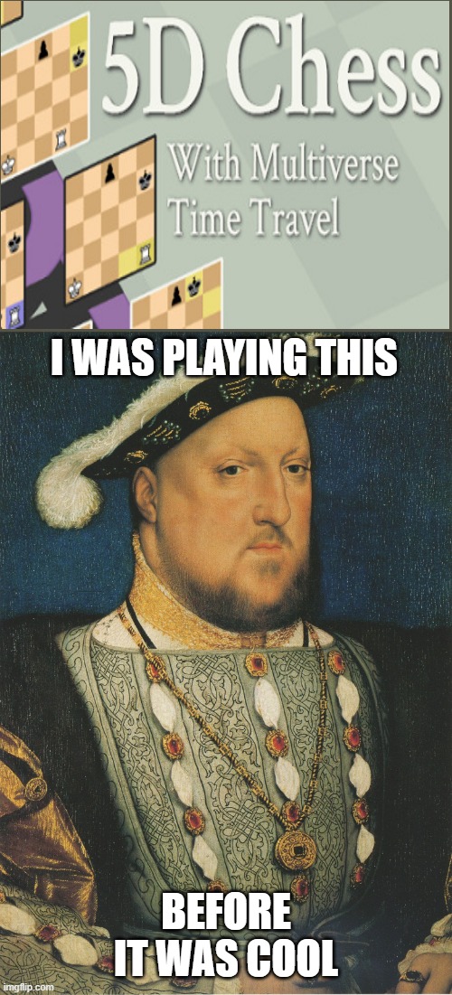 e | I WAS PLAYING THIS; BEFORE IT WAS COOL | image tagged in before it was cool | made w/ Imgflip meme maker