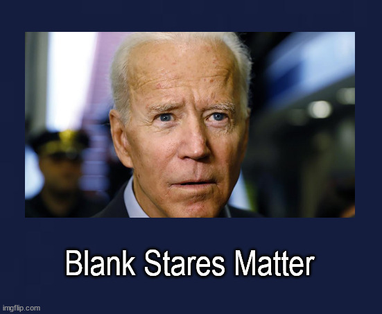 Blank Stares Matter | Blank Stares Matter | image tagged in politics | made w/ Imgflip meme maker