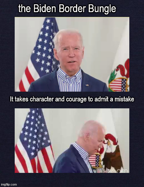 The Biden Border Bungle | image tagged in politics | made w/ Imgflip meme maker